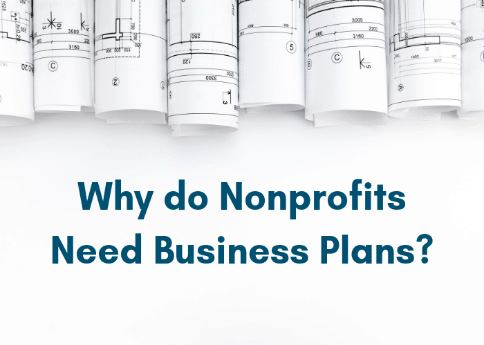 Why do nonprofits need business plans
